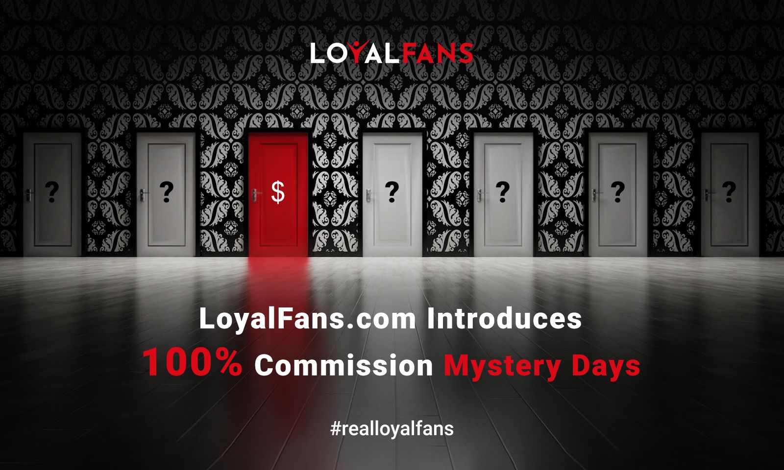 LoyalFans Launches 100% Percent Commission Mystery Days