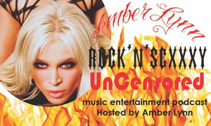 Amber Lynn’s 'Rock-N-Sexxxy UnCensored' Returns Tonight