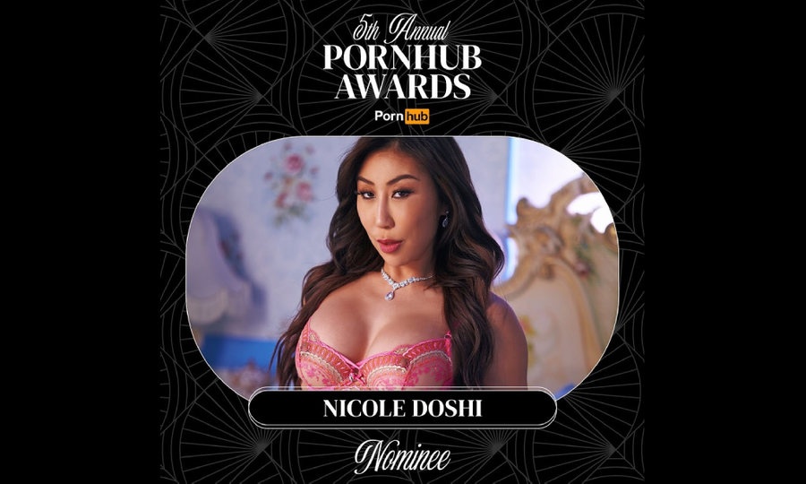 Nicole Doshi Nominated for Three 2023 Pornhub Awards