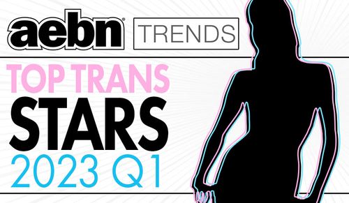 AEBN Publishes Top Trans Stars of First Quarter 2023