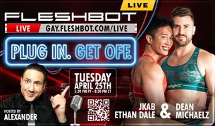 Fleshbot Live to Hold Q&A With Jkab Ethan Dale, Dean Michaelz