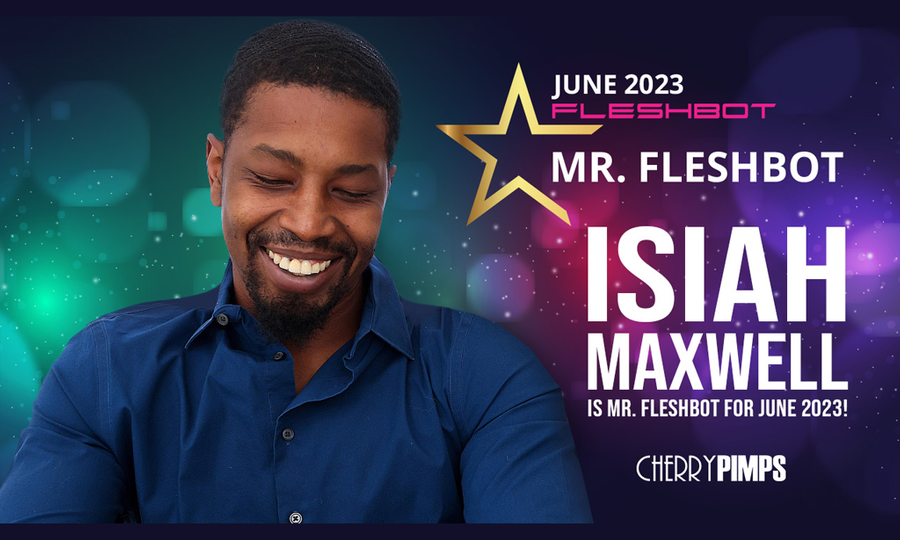 Isiah Maxwell Named 'Mr. Fleshbot' for June