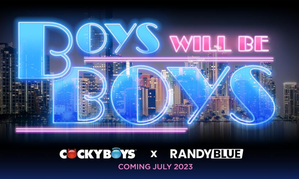 CockyBoys and RandyBlue Team Up for Feature 'Boys Will Be Boys'