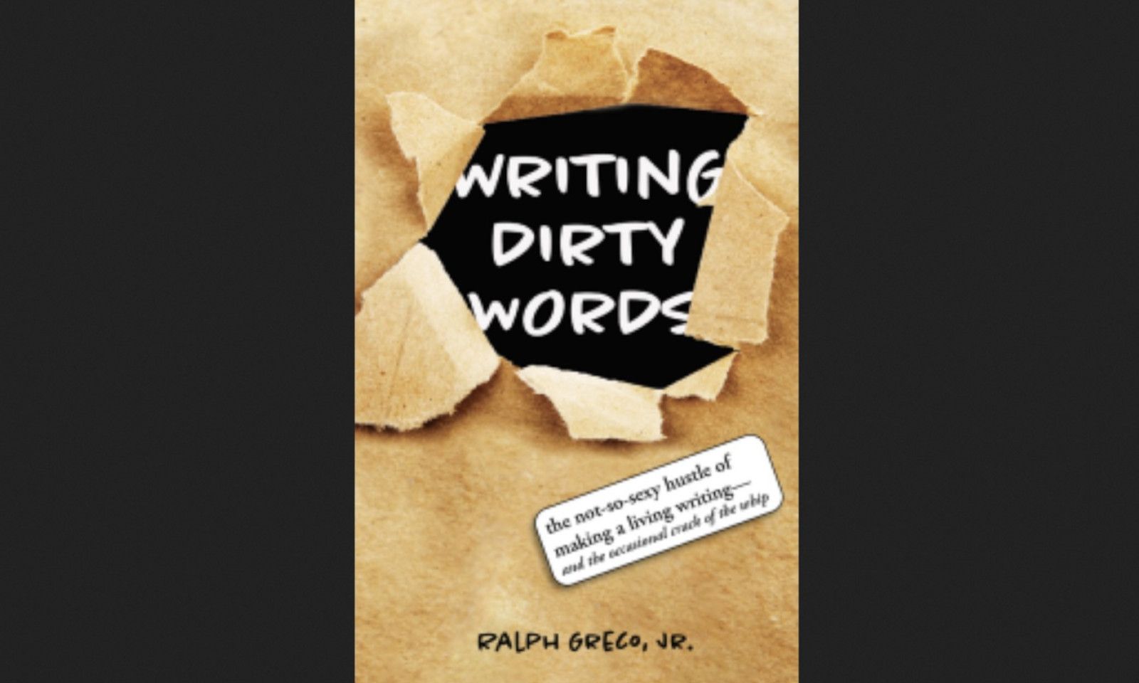 Ralph Greco, Jr.’s 'Writing Dirty Words' Now Available