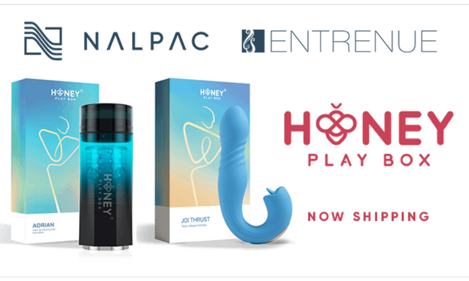 Nalpac and Entrenue Now Shipping Latest From Honey Play Box