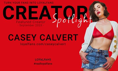 LoyalFans Announces Casey Calvert as September Featured Creator