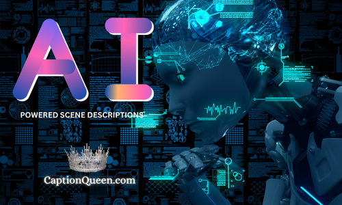A.I.-Powered Scene Description Service Caption Queen Launches