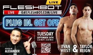 Fleshbot Live Features Taylor Reign and Evan West