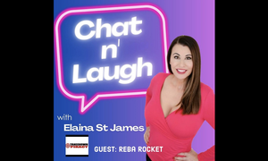 Reba Rocket Guests on Elaina St. James' 'Chat n' Laugh' Podcast