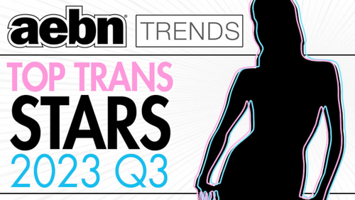 AEBN Publishes Top Trans Stars of Third Quarter 2023