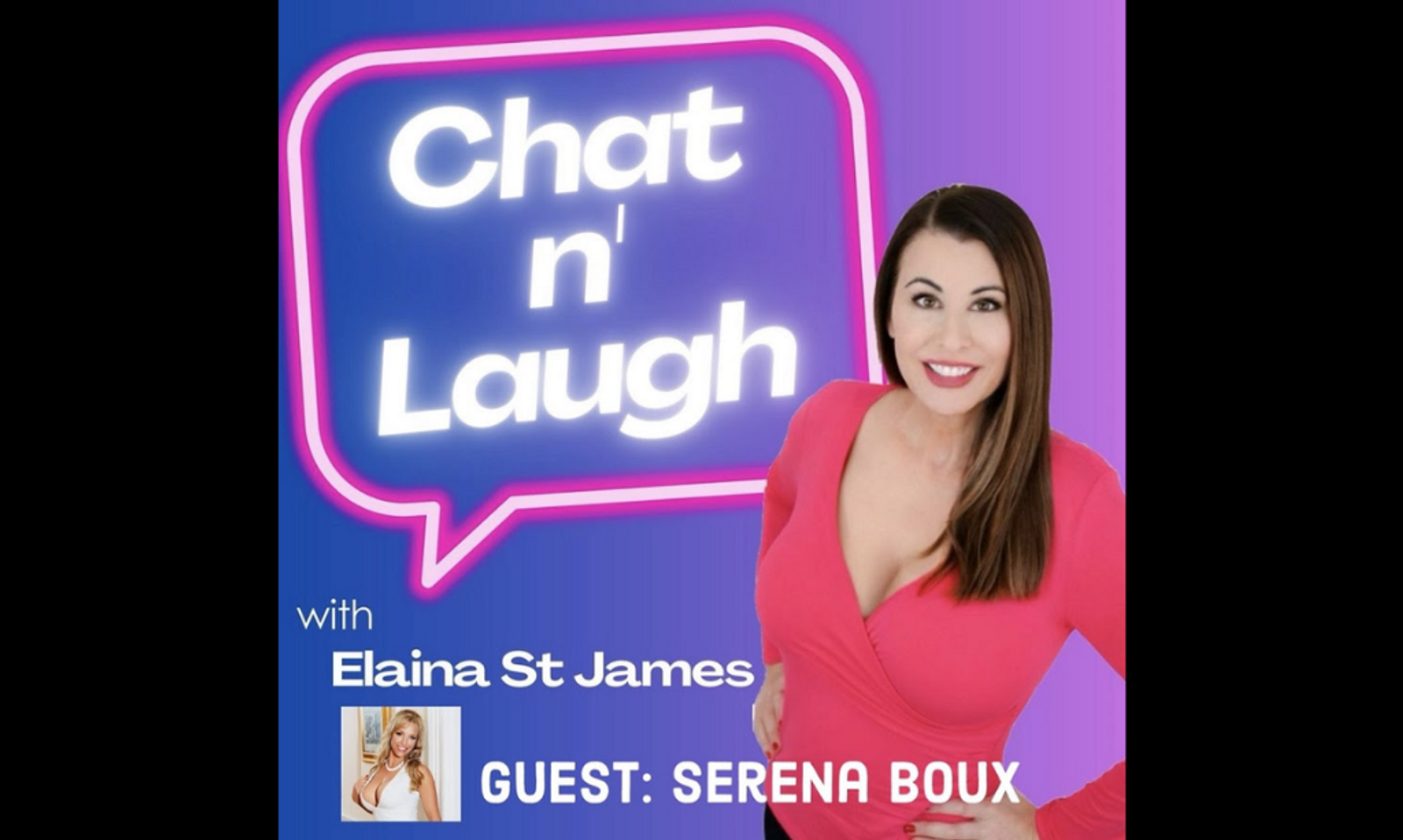 Elaina St. James 'Chat n' Laugh' Podcast Welcomes Serena Boux