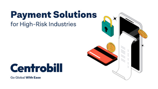 Centrobill Expands Payments for High Risk Industries