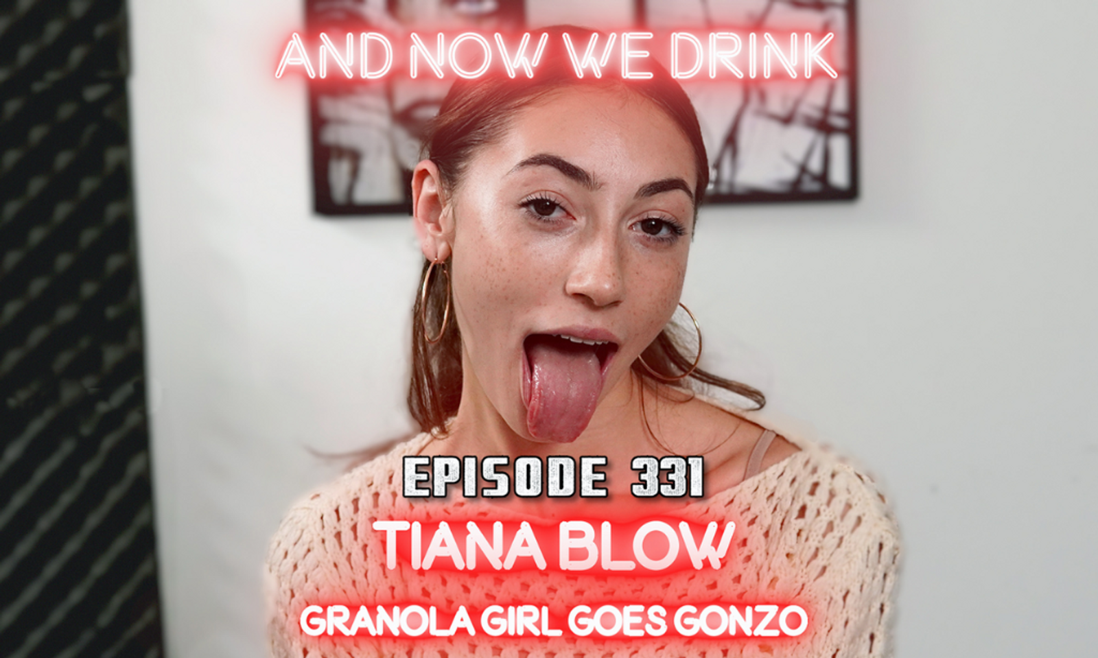 Tiana Blow Guests on This Week’s ‘And Now We Drink’ Podcast