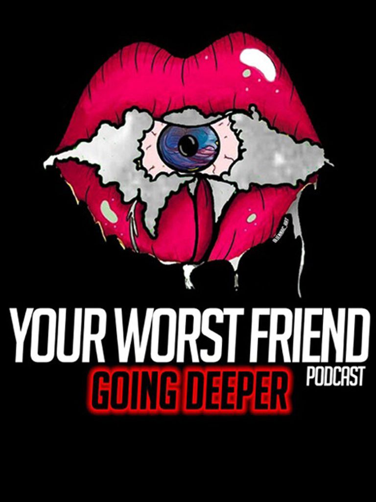 Your Worst Friend: Going Deeper