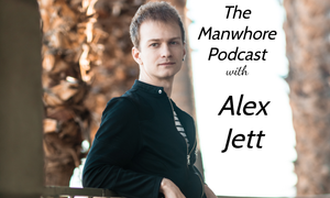 Alex Jett Guests on 'The Manwhore Podcast'