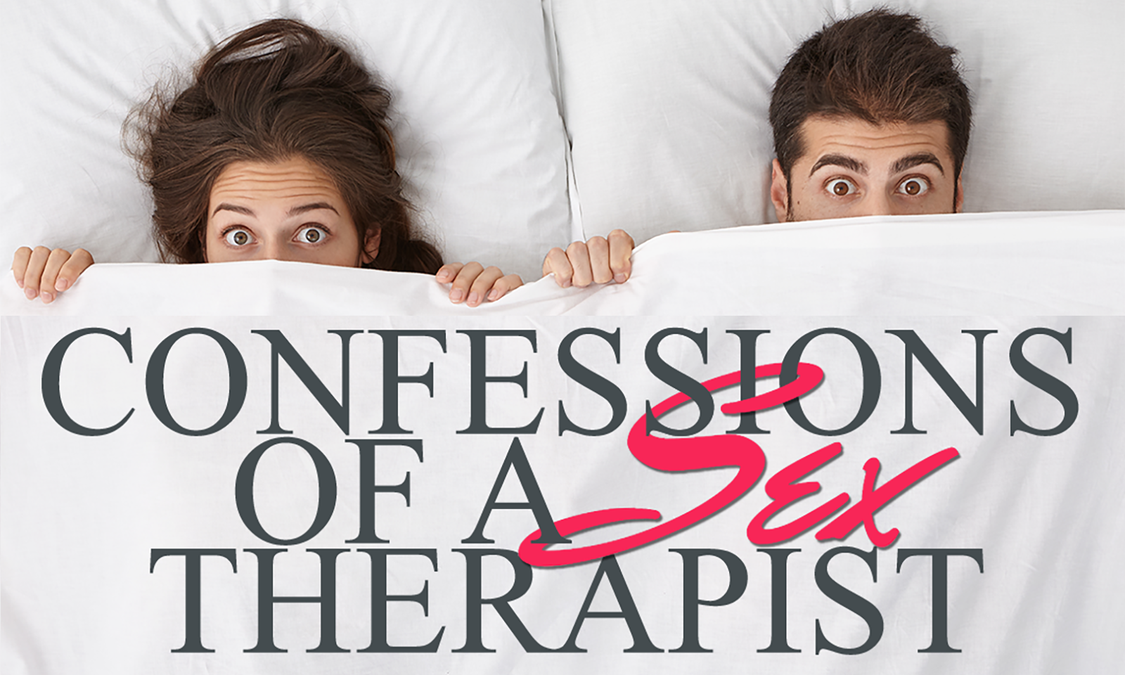 Podcast 'Confessions Of A Sex Therapist' Now On Sunday Nights