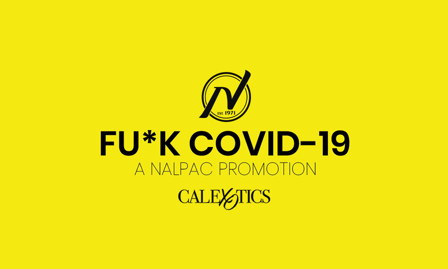 Nalpac Launches 'F*ck Covid19' Campaign, Featuring CalExotics