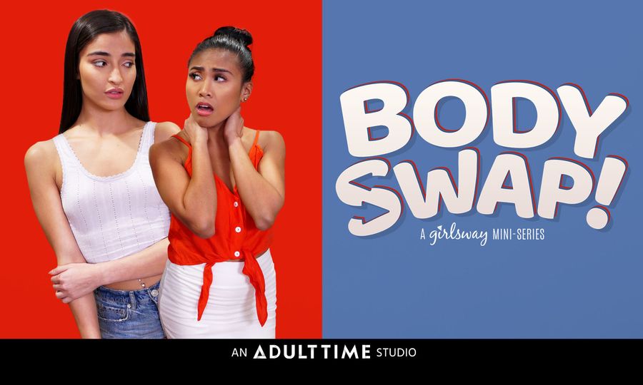 Girlsway New Mini-Series 'Body Swap!' Is All About Role Reversal