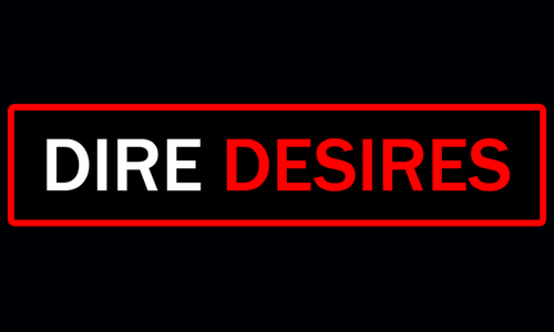 Dire Desires Releases New Scene 'Cum Inside—You Know You Want To'