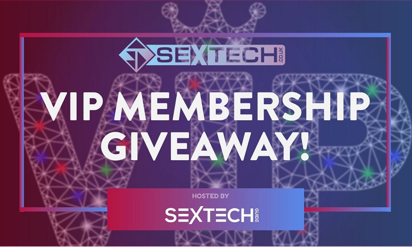 SexTech Launches VIP Memberships With Contest for UK Residents