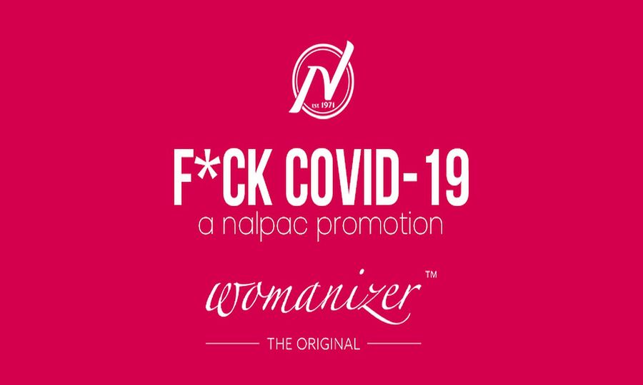 Nalpac Features Womanizer During Week 12 of F*ck Covid19 Campaign