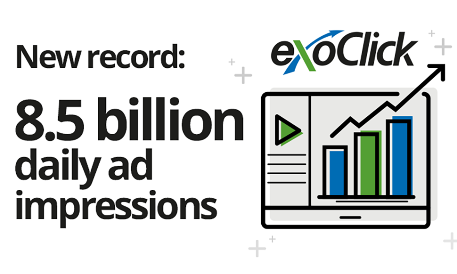 ExoClick Now Serving More Than 8.5 Billion Ad Impressions Daily