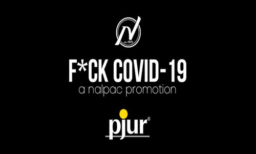 Nalpac and Pjur Team Up for Week 18 of the F*ck Covid19 Campaign