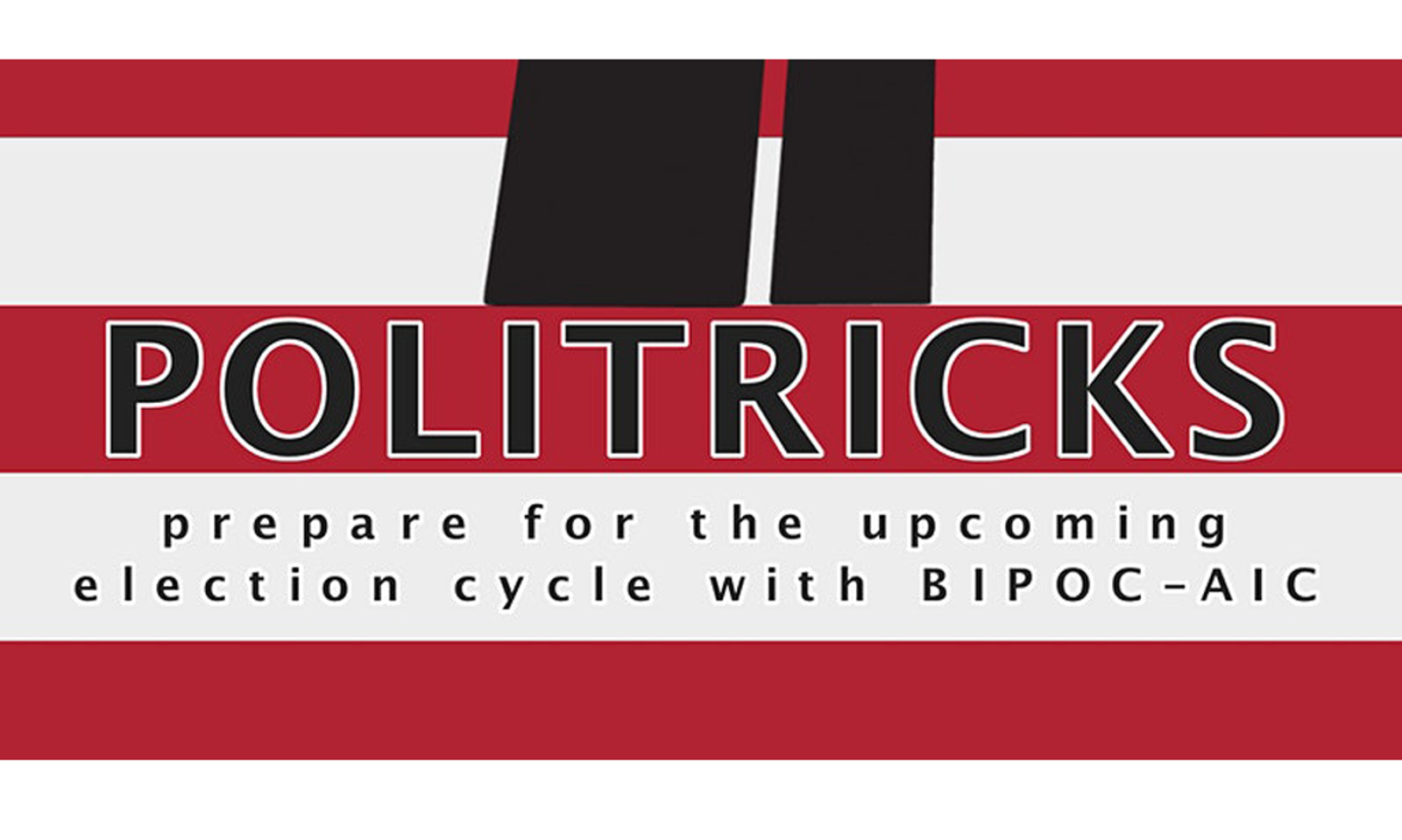 BIPOC-AIC to Host 'Politricks' Election Primer Panel