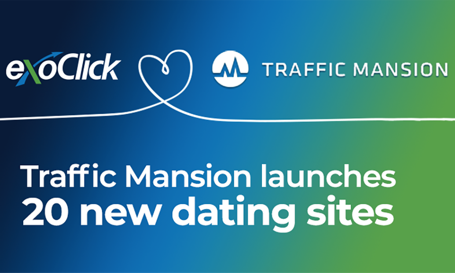 ExoClick Offering New TrafficMansion Dating Traffic Sources
