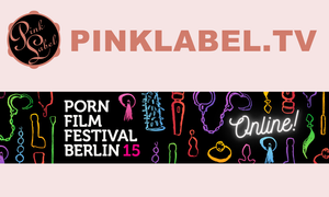 PinkLabel.TV Will Stream Entries From PornFilmFestival Berlin