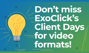 ExoClick Launches 'Client Days' for Advertisers & Publishers