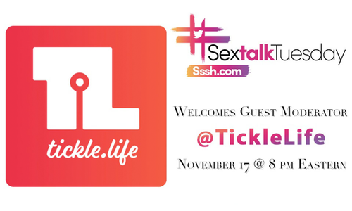 Tickle.Life Will Be Moderating This Week's #SexTalkTuesday