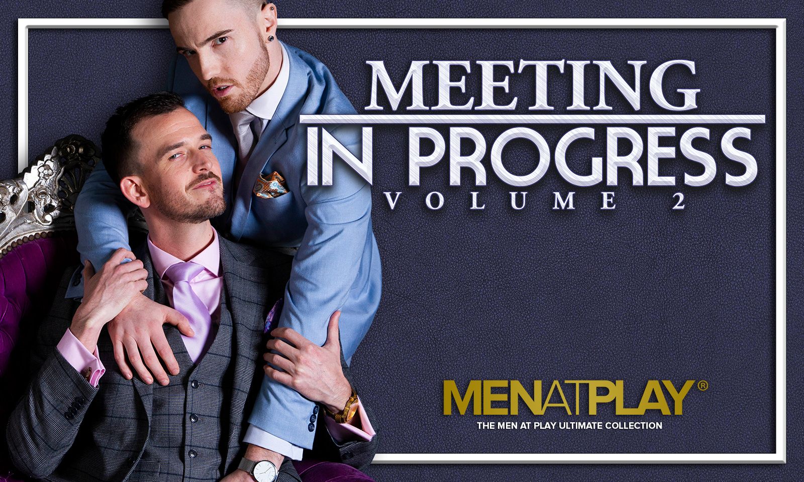 MenAtPlay Releases 'Meeting in Progress Volume 2'