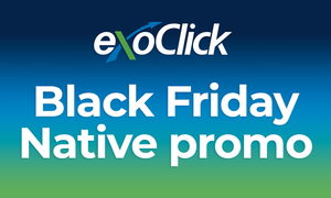 ExoClick Running Black Friday Week Minimum Bid Price Promotion