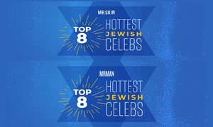 Mr. Skin & Mr. Man Release Lists of Top 8 Hottest Jewish Celebs