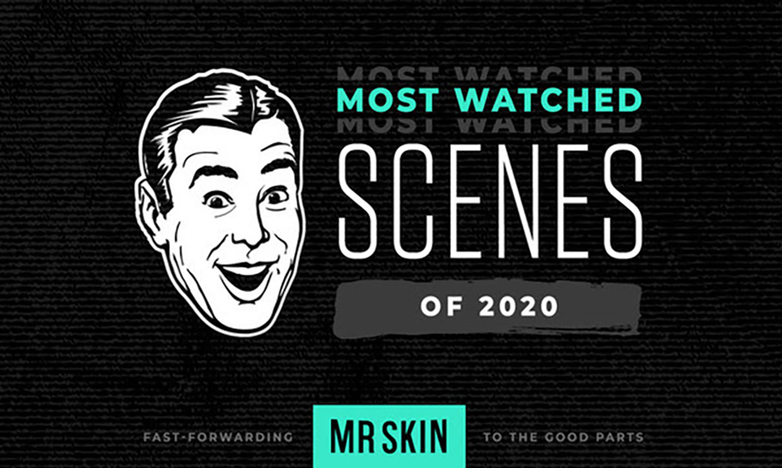 Mr. Skin Offers Its Top 10 Most-Watched Sexy Scenes of 2020 List