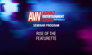 AEE Panel 'Rise of the Featurette' Examines Short-Form XXX Boom