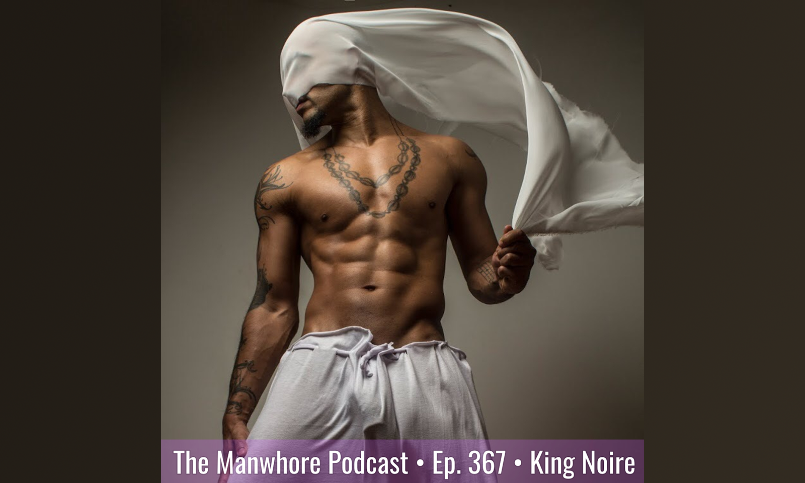 King Noire Interviewed on 'The Man Whore Podcast'