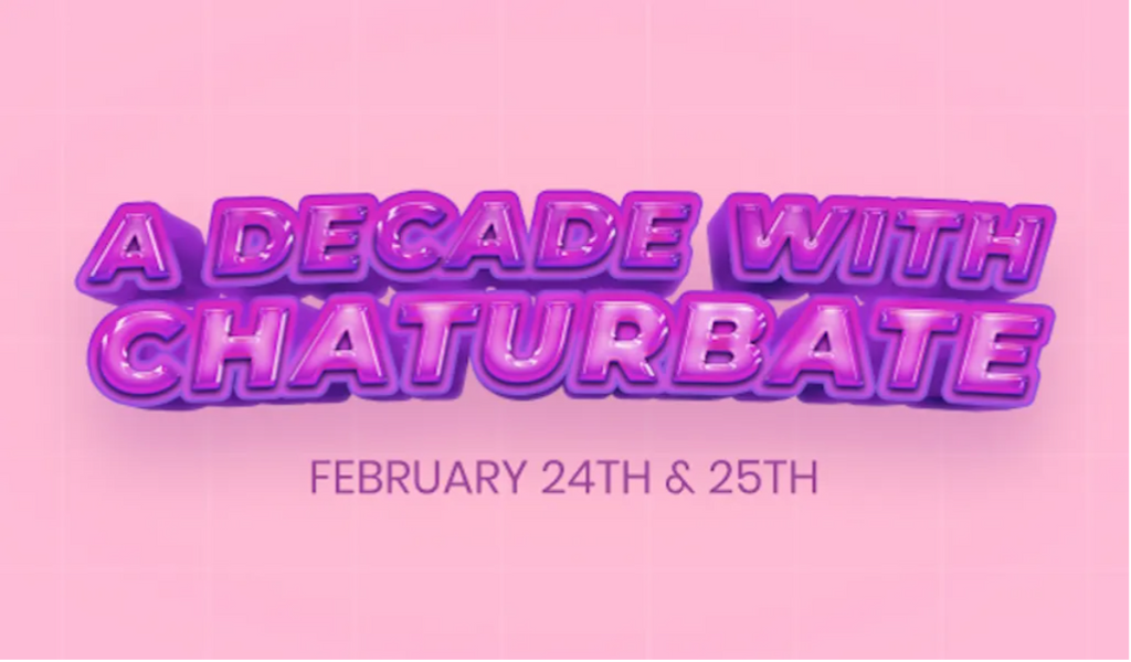 Chaturbate Announces Details of 10-Year Anniversary Event - AVN