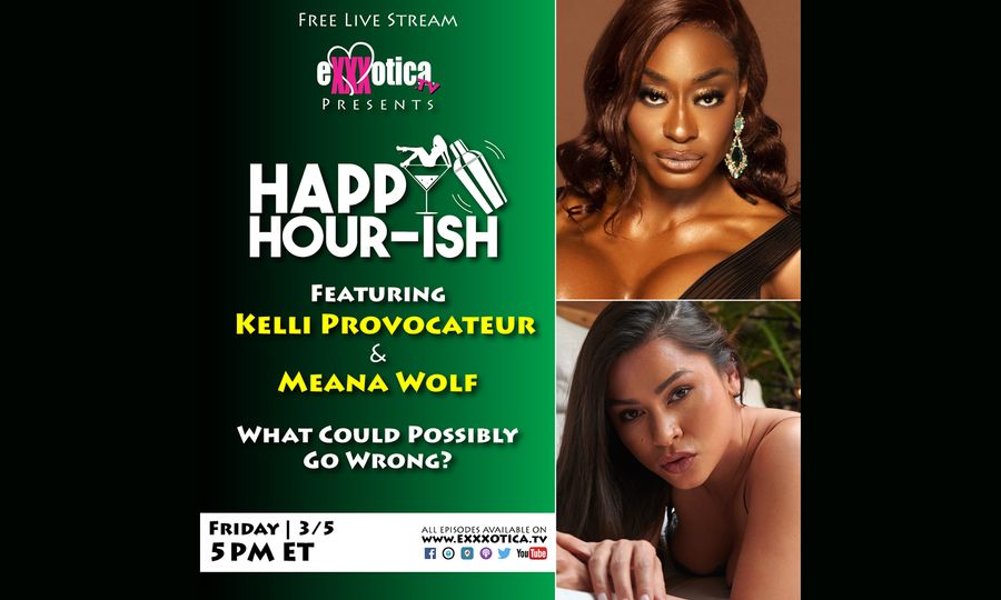 Meana Wolf & Kelli Provocater Guest on Exxxotica's Happy Hour-ish