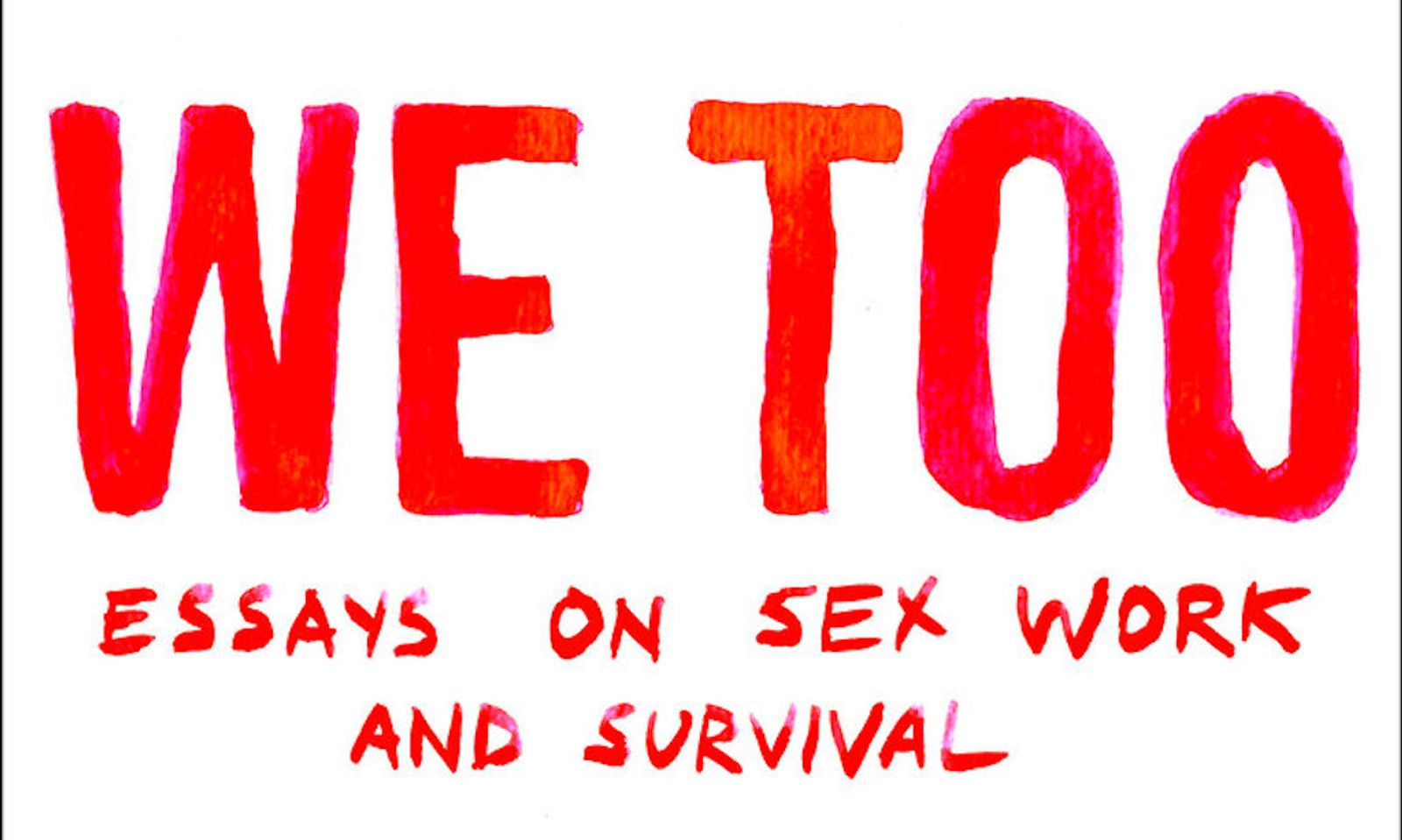 New Anthology Gives Sex Workers Space to Tell Their Own Stories