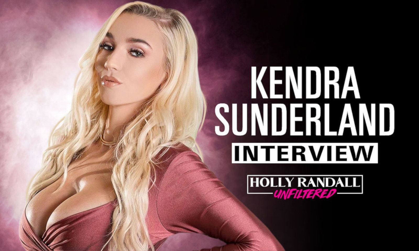 Kendra Sunderland Guests on 'Holly Randall Unfiltered'