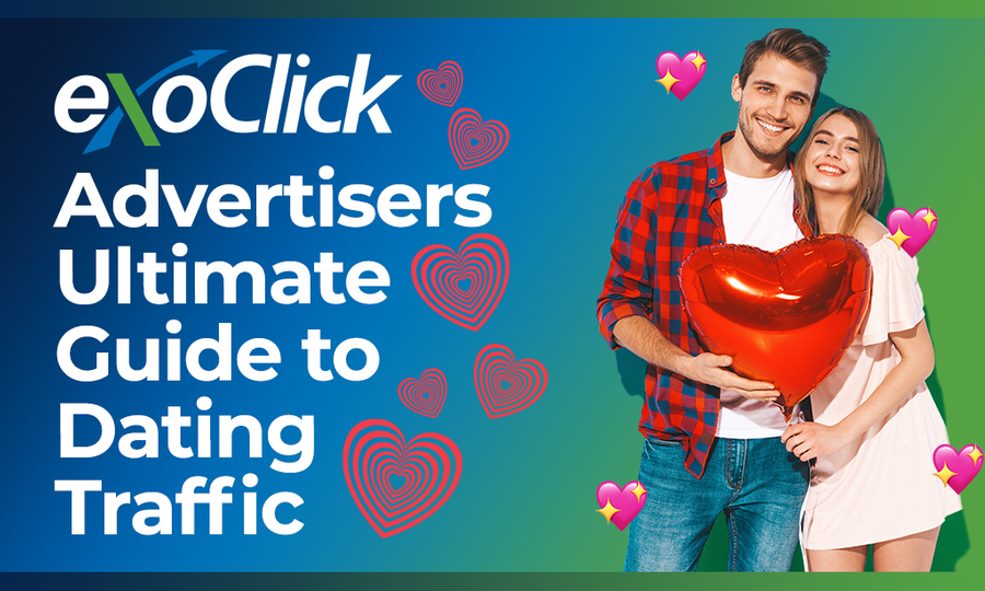 ExoClick Offers Advertisers 'Ultimate Guide to Dating Traffic'