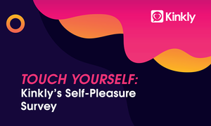 Kinkly.com Reports Results of Self-Pleasure Survey