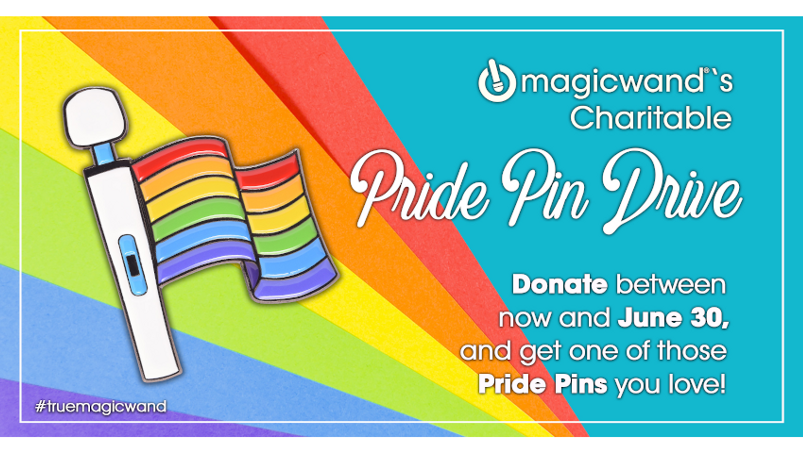 Magic Wand Launches 2021 Annual Charitable Pride Pin Drive