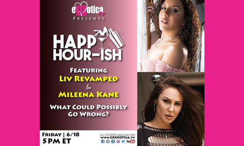 Liv Revamped & Mileena Kane on Exxxotica’s 'Happy Hour-ish' Today