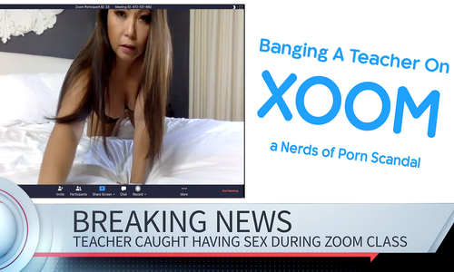 Nerds of Porn Releases 'Banging a Teacher on Xoom'