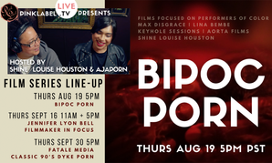 PinkLabel.TV Presents 'BIPOC Porn' Screening Thursday