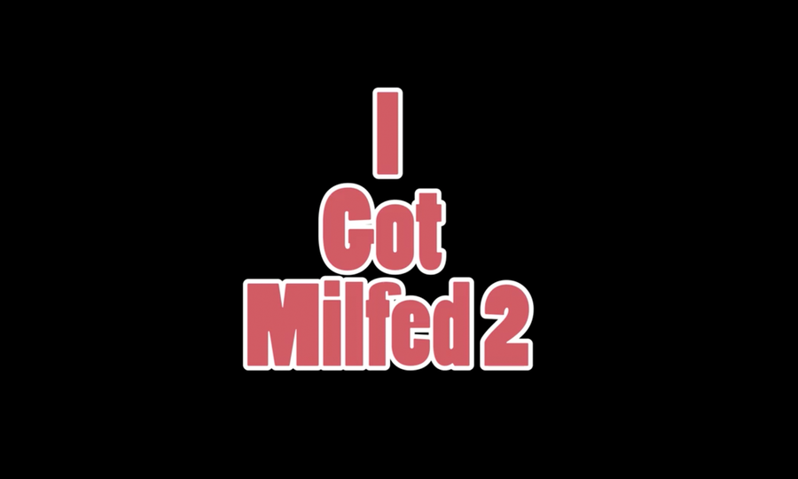 Natasha Nice Leads Cast of 'I Got MILFED 2'