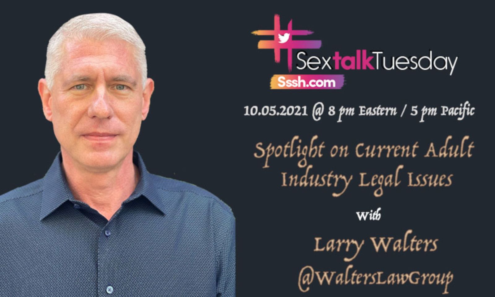 Attorney Larry Walters to Guest on Sssh.com's #SexTalkTuesday